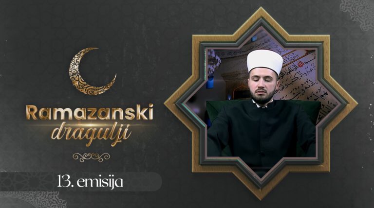 RAMAZANSKI DRAGULJI – 13. RAMAZAN